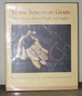 In the American Grain: Arthur Dove, Marsden Hartley, John Marin, Georgia O'Keeffe, and Alfred Stieglitz: the Stieglitz Circle at the Phillips Collection
