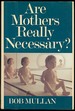 Are Mothers Really Necessary?