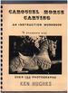 Carousel Horse Carving: an Instruction Workbook, 1/3 Standard Size