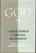 God? A Debate Between a Christian and an Atheist