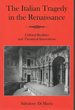 The Italian Tragedy in the Renaissance: Cultural Realities and Theatrical Innovations