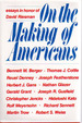 On the Making of Americans: Essays in Honor of David Riesman