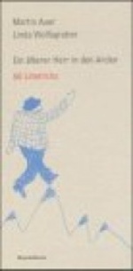 Ein lterer Herr in Den Anden-66 Limericks Mit Zeichnungen Von Linda Wolfsgruber Von Martin Auer, Linda Wolfsgruber Und Sieglinde Wolfsgruber Martin Auer Wurde 1951 in Wien Geboren. Er Hat Studiert, Als Werbetexter Gearbeitet Und Fr Zeitungen...