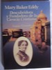 Mary Baker Eddy: descubridora y Fundadora de la Ciencia Christiana