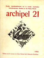 Archipel 21: Etudes Interdisciplinaires sur le Monde Insulindien