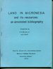 Land in Micronesia and Its Resources: an Annotated Bibliography