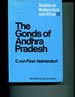 Gonds of Andhra Pradesh: Tradition and Change in an Indian Tribe (Study on Modern Asia & Africa)