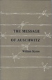 The Message of Auschwitz