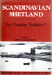 Scandinavian Shetland: an Ongoing Tradition?