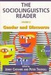 Sociolinguistics Reader: Volume 2: Gender and Discourse (Arnold Linguistics Readers, Vol 2)