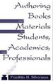 Authoring Books and Materials for Students, Academics, and Professionals