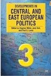 Developments in Central and East European Politics 3