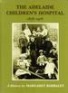 The Adelaide Children's Hospital, 1876-1976: A History