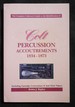 The Complete Collector's Guide to the Identification of Colt Percussion Accoutrements, 1834-1873: Including Cartridge Conversions and Their Valves