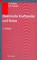 Elektrische Kraftwerke Und Netze [Gebundene Ausgabe] Dietrich Oeding (Autor), Bernd Rdiger Oswald (Autor)