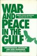 War and Peace in the Gulf: Domestic Politics and Regional Relations into the 1990's