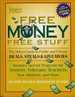 Free Money, Free Stuff the Select Guide to Public and Private Deals, Steals and Giveaways