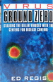 Virus Ground Zero: Stalking the Killer Viruses With the Centers for Disease Control