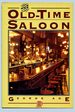 The Old-Time Saloon: Not Wet--Not Dry, Just History