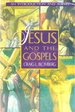 Jesus and the Gospels: an Introduction and Survey