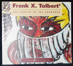 Frank X. Tolbert: the Exotic of the Everyday