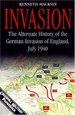 Invasion: the Alternate History of the German Invasion of England, July 1940