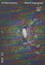 Ari Marcopoulos: What's Happening? -Signed By the Photographer