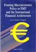 Framing Macroeconomic Policy in Emu and the International Financial Architecture
