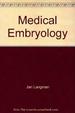 Medical Embryology: Human Development--Normal and Abnormal