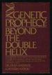 Genetic Prophecy: Beyond the Double Helix