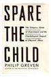 Spare the Child: the Religious Roots of Punishment and the Psychological Impact of Physical Abuse