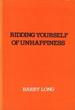 Ridding Yourself of Unhappiness