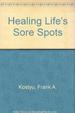 Healing Life's Sore Spots