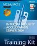 McSa/McSe Self-Paced Training Kit (Exam 70-350): Implementing Microsoft Internet Security and Acceleration Server 2004