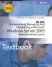 Implementing, Managing, and Maintaining a Microsoft Windows Server 2003 Network Infrastructure: Exam 70-291: Textbook