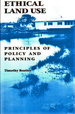 Ethical Land Use: Principles of Policy and Planning