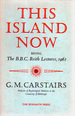 This Island Now: the Bbc Reith Lectures, 1962