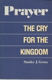 Prayer: the Cry for the Kingdom