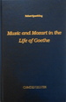 Music and Mozart in the Life of Goethe