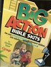 Big Action Bible Skits