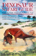 Dinosaur Safari Guide: Tracking North America's Prehistoric Past