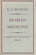 Arabian Medicine (the Fitzpatrick Lectures Delivered at the College of Physicians in November 1919 and November 1920)