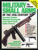 Military Small Arms of the 20th Century: Expanded, Updated Illustrated Encyclopedia of the World's Small Caliber Firearms [Seventh Edition]