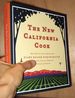 The New California Cook: Casually Elegant Recipes With Exhilarating Flavor