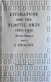 Literature and the Plastic Arts, 1880-1930: Seven Essays