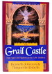 The Grail Castle: Male Myths & Mysteries in the Celtic Tradition