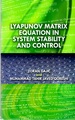 Lyapunov Matrix Equation in System Stability and Control