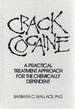 Crack Cocaine: a Practical Treatment Approach for the Chemically Dependent