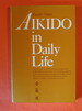 Aikido in Daily Life