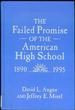 The Failed Promise of the American High School, 1890-1995